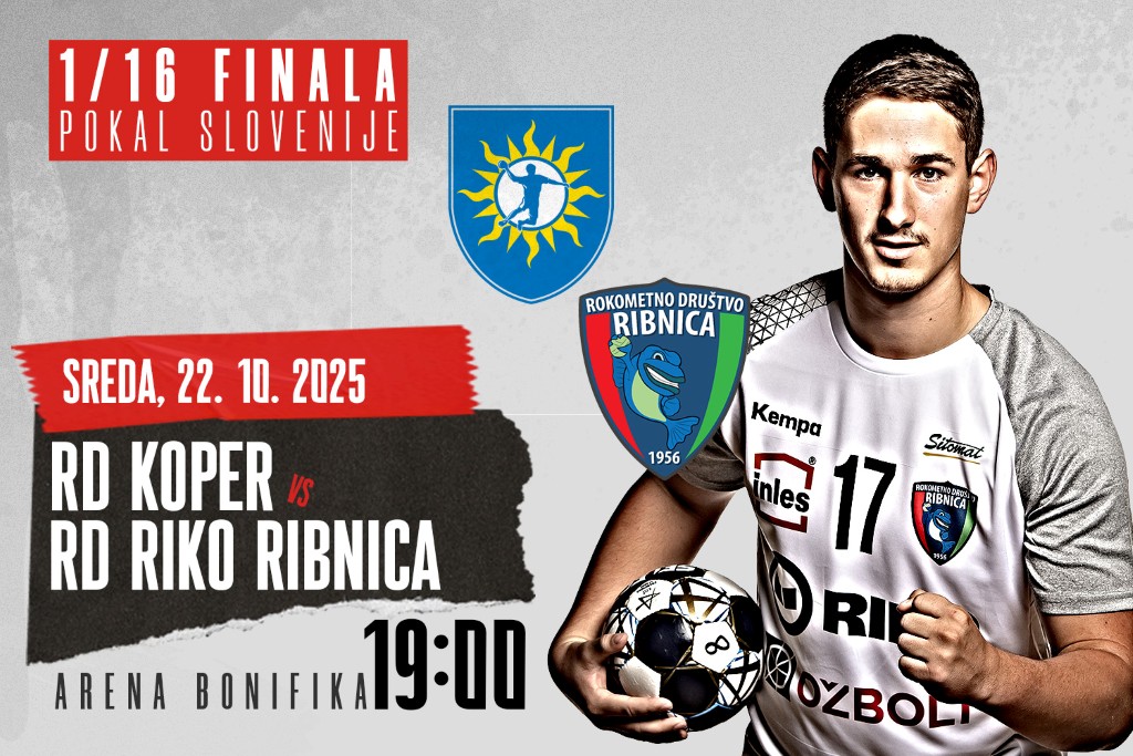1/16 finala Pokala Slovenije: <br>RD KOPER – RD RIKO RIBNICA