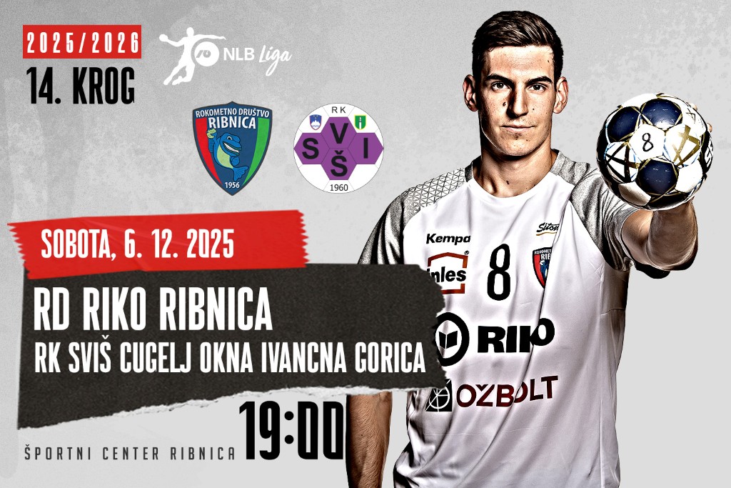 Liga NLB, 14. krog: <br>RD RIKO RIBNICA – RK SVIŠ CUGELJ OKNA