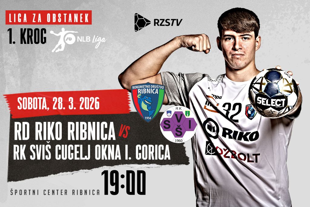 Liga NLB, 1. krog končnice za obstanek: <br>RD RIKO RIBNICA – RK SVIŠ CUGELJ OKNA