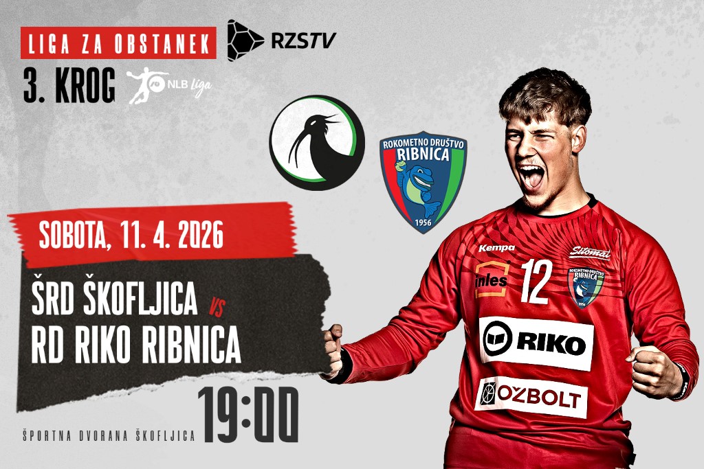 Liga NLB, 3. krog končnice za obstanek: <br>ŠRD ŠKOFLJICA – RD RIKO RIBNICA