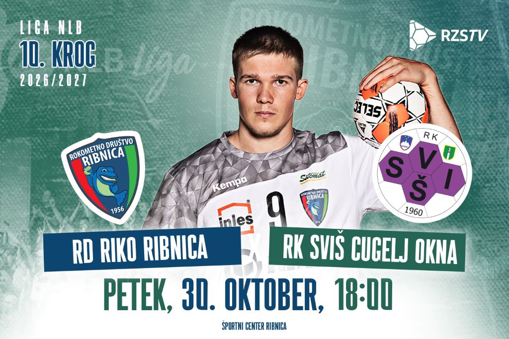 10. krog Lige NLB: <br>RD RIKO RIBNICA – RK SVIŠ CUGELJ OKNA