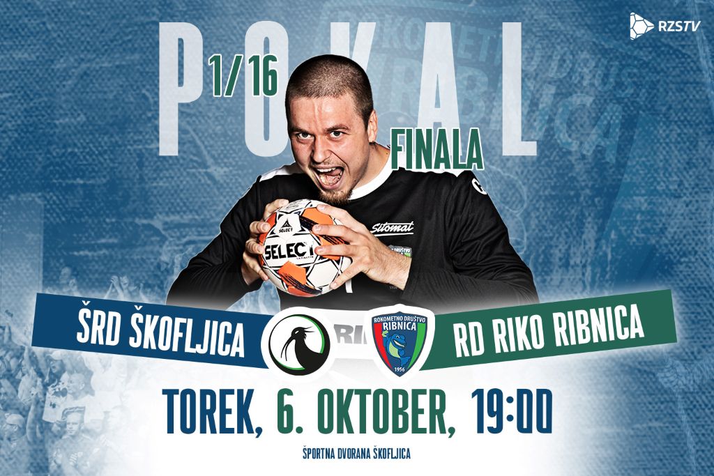 1/16 finala Pokala Slovenije: <br>ŠRD ŠKOFLJICA – RD RIKO RIBNICA